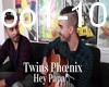 Twins Phœnix-Hey Papa