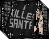 R | I Killed Santa.