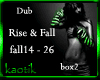 Rise & Fall dub bx2