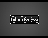 [W] Fallen for you