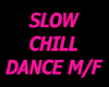 Slow chill dance