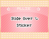 [A] Slide Over Sticker