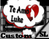 ~SL~ Te Amo Luke Sign