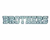 Brothers Marquee Sign