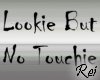 [R] Lookie No Touchie