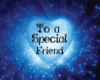 CxE~To a Special Friend!