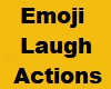 Emoji Laugh Actions M/F