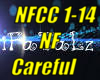 *(NFCC) Careful*