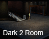 Dark 2 Room