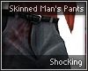 Skinned Man Pants