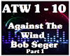 Against The Wind-Bob Seg