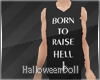 |H| Born To Raise Hell