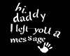 Message for daddy