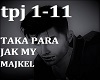 TAKA PARA JAK MY