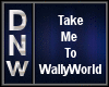 Take Me To WallyWorld