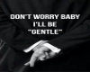 ill be gentle | cutout