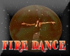 FIRE DANCE ORB