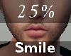 25% Smile -M-