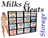 Milks & Meats Storage