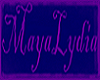 {ML} MayaLydia Name
