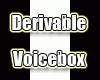 dérivable voice box