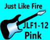 JUST LIKE FIRE PINK