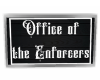 Enforcers Office Sign