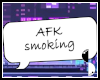 AFK Smoking ! ♥