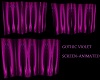 GOTHIC VIOLET SCREEN ANI