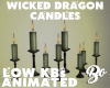 *BO WICKED DRAGON CANDLE