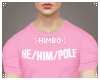 ! H. He/Him/Pole