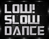 CLUB DANCE SLOW