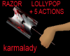 razor lollypop + actions