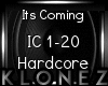 Hardcore | Its Coming
