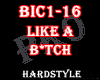 ☣ Like A Btch