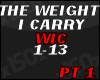 The weight I carry pt 1