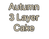 3 Layer Autumn Cake