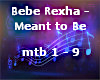 Bebe Rexha Meant to Be