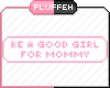O: Girl For Mommy P