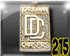 215> DreamChasers Chains