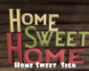 *Home Sweet Sign