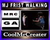 MJ FRIST WALKING