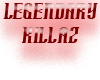 [c]legendary killaz