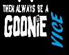 ~V~ Be A Goonie