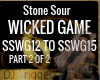 STONE SOUR WICKED GAME 2