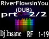 RiverFlowsInYou(DUB)prt2