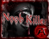 [A]~ Noob Killer Sing