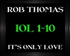 Rob Thomas~Its Only Love