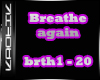 {k} breath again