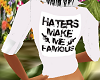 haters make me famoes
